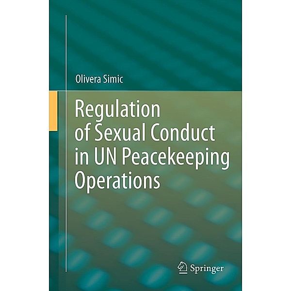 Regulation of Sexual Conduct in UN Peacekeeping Operations, Olivera Simic