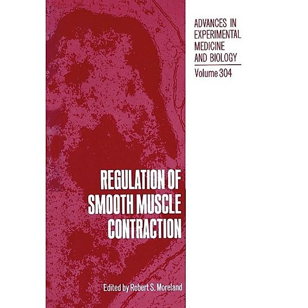Regulation of Smooth Muscle Contraction / Advances in Experimental Medicine and Biology Bd.304