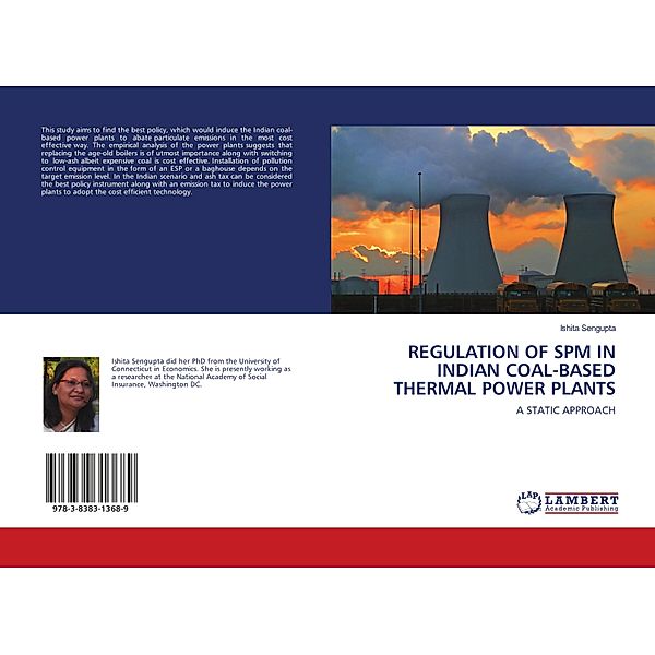 REGULATION OF SPM IN INDIAN COAL-BASED THERMAL POWER PLANTS, Ishita Sengupta