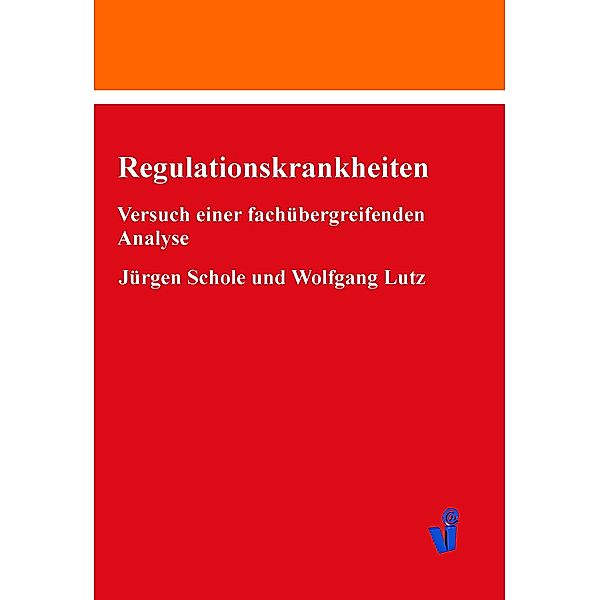 Regulationskrankheiten, Jürgen Schole, Wolfgang Lutz