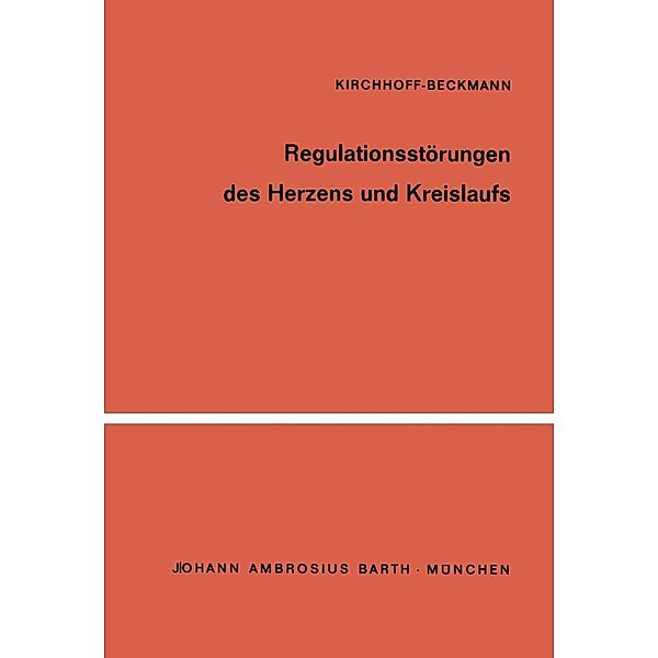 Regulationsstörungen des Herzens und Kreislaufs, H. -W. Kirchhoff, P. Beckmann