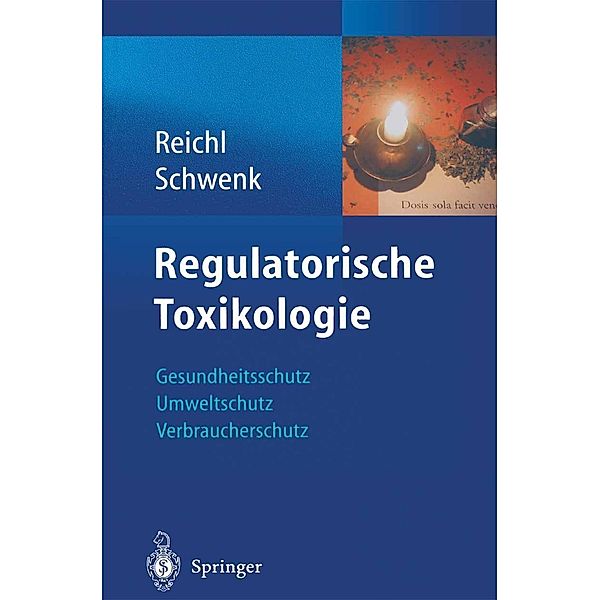 Regulatorische Toxikologie, Michael Schwenk, Franz-Xaver Reichl