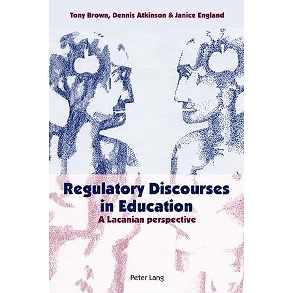 Regulatory Discourses in Education, Tony Brown