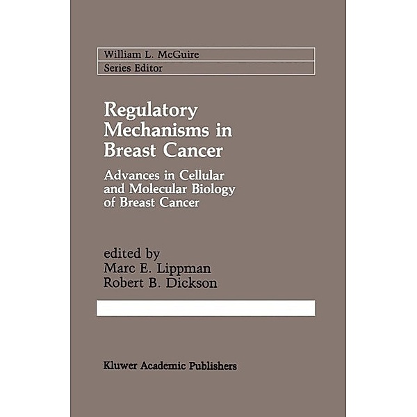 Regulatory Mechanisms in Breast Cancer / Cancer Treatment and Research Bd.53