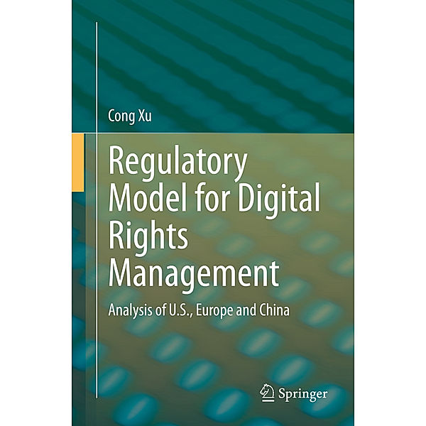 Regulatory Model for Digital Rights Management, Cong Xu