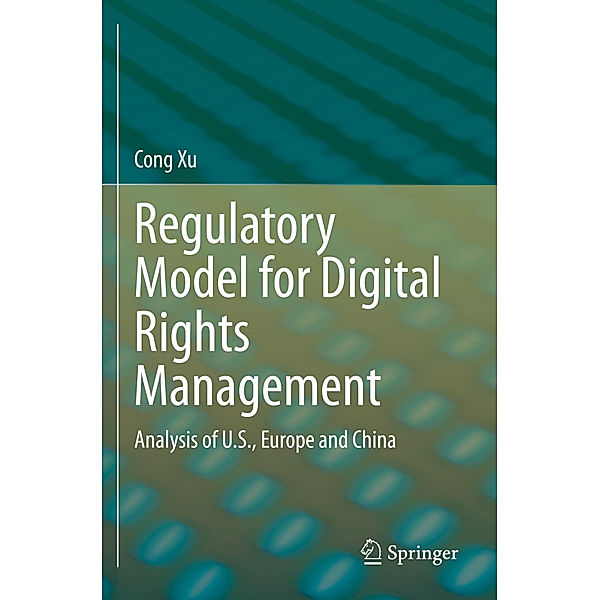 Regulatory Model for Digital Rights Management, Cong Xu