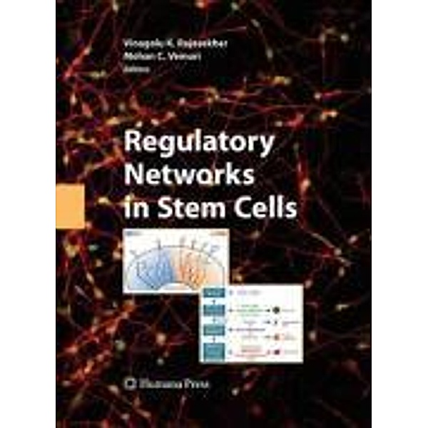 Regulatory Networks in Stem Cells / Stem Cell Biology and Regenerative Medicine, Kursad Turksen