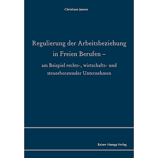 Regulierung der Arbeitsbeziehung in Freien Berufen, Christiane Jansen