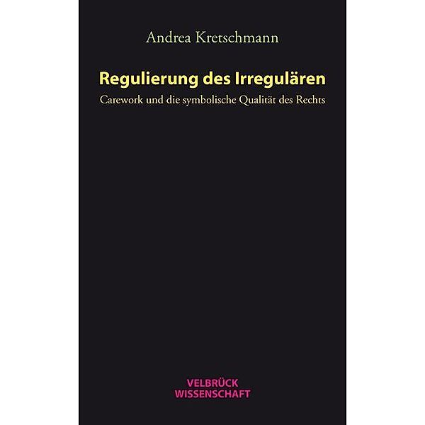 Regulierung des Irregulären, Andrea Kretschmann