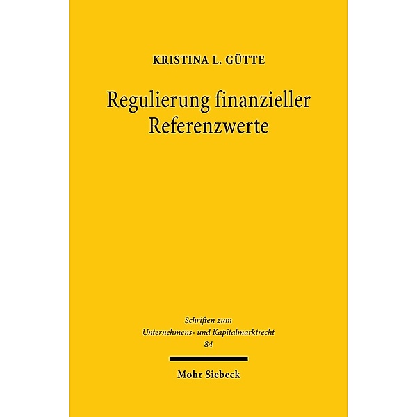 Regulierung finanzieller Referenzwerte, Kristina L. Gütte