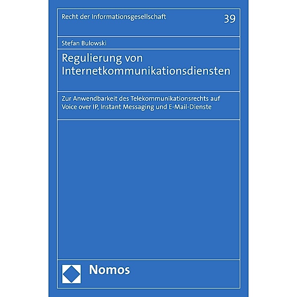 Regulierung von Internetkommunikationsdiensten / Recht der Informationsgesellschaft Bd.39, Stefan Bulowski