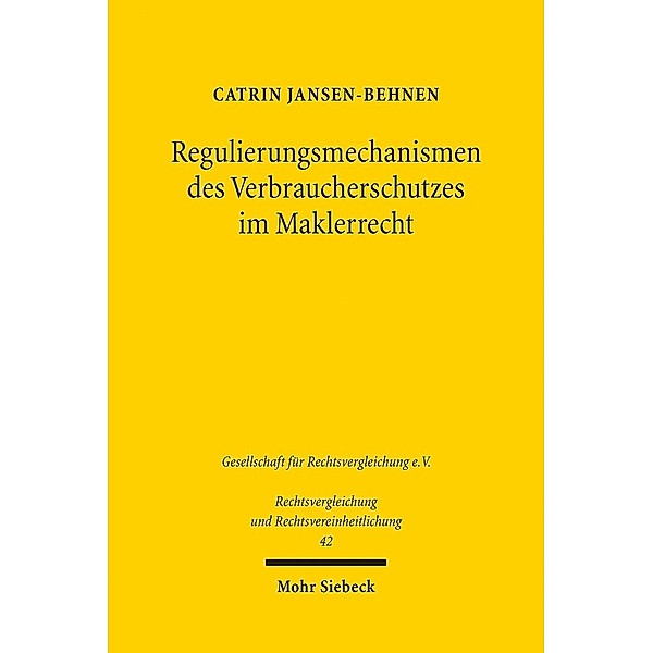 Regulierungsmechanismen des Verbraucherschutzes im Maklerrecht, Catrin Jansen-Behnen