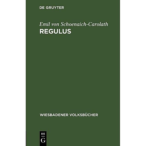 Regulus, Emil von Schoenaich-Carolath