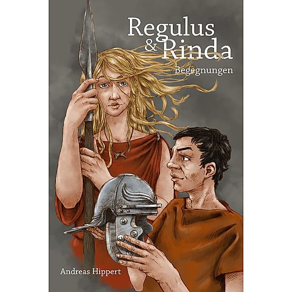 Regulus und Rinda / Regulus und Rinda Bd.1, Andreas Hippert