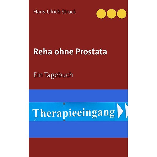 Reha ohne Prostata, Hans-Ulrich Struck