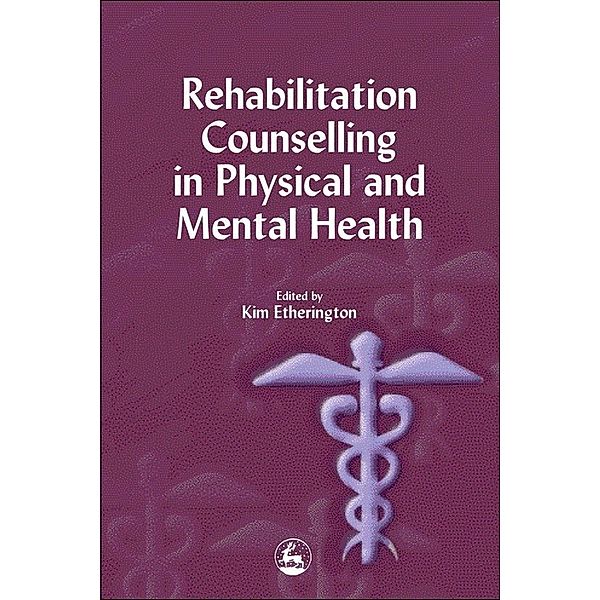 Rehabilitation Counselling in Physical and Mental Health