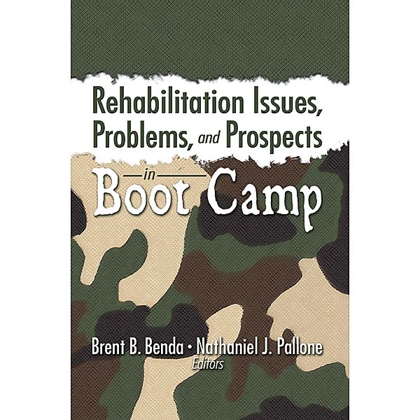 Rehabilitation Issues, Problems, and Prospects in Boot Camp, Brent Benda