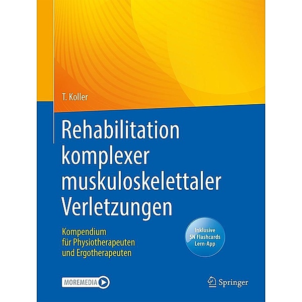 Rehabilitation komplexer muskuloskelettaler Verletzungen, Thomas Koller