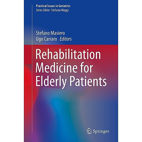 Rehabilitation Medicine for Elderly Patients / Practical Issues in Geriatrics