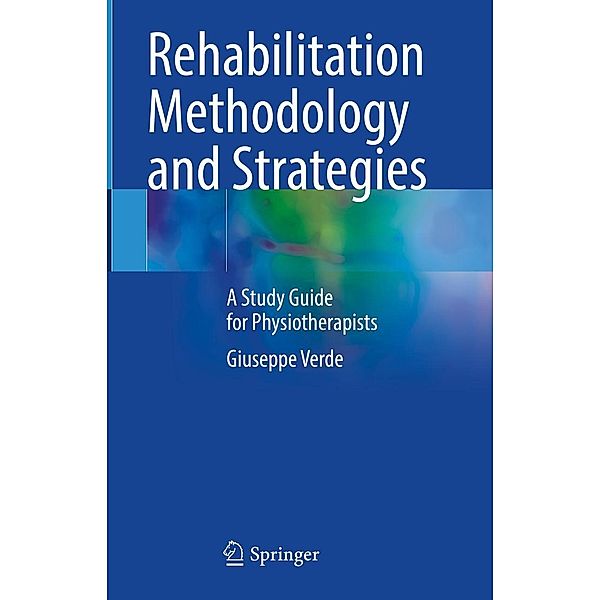 Rehabilitation Methodology and Strategies, Giuseppe Verde