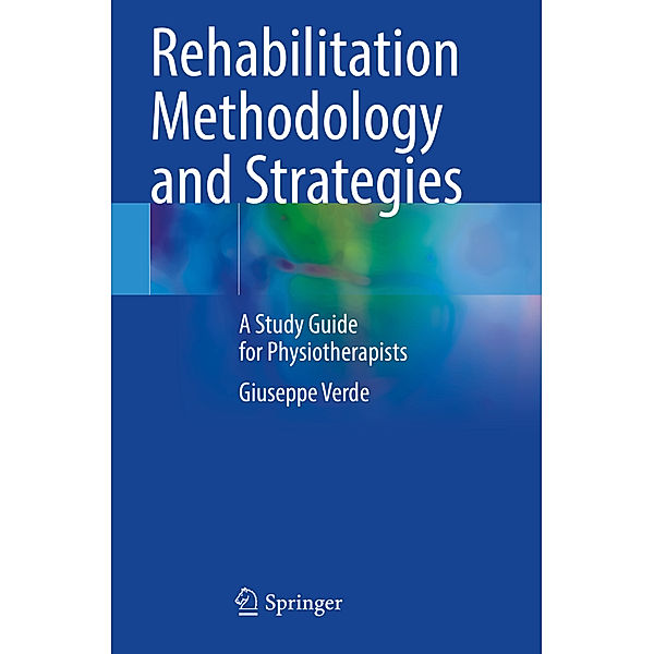 Rehabilitation Methodology and Strategies, Giuseppe Verde