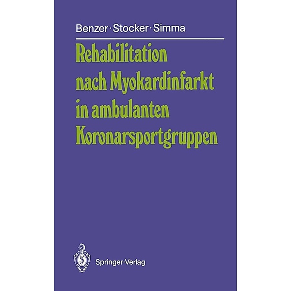 Rehabilitation nach Myokardinfarkt in ambulanten Koronarsportgruppen, Werner Benzer, Gerhard Stocker, Leo Simma