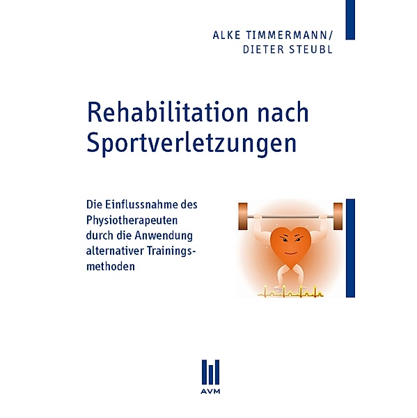 Rehabilitation nach Sportverletzungen, Alke Timmermann, Dieter Steubl