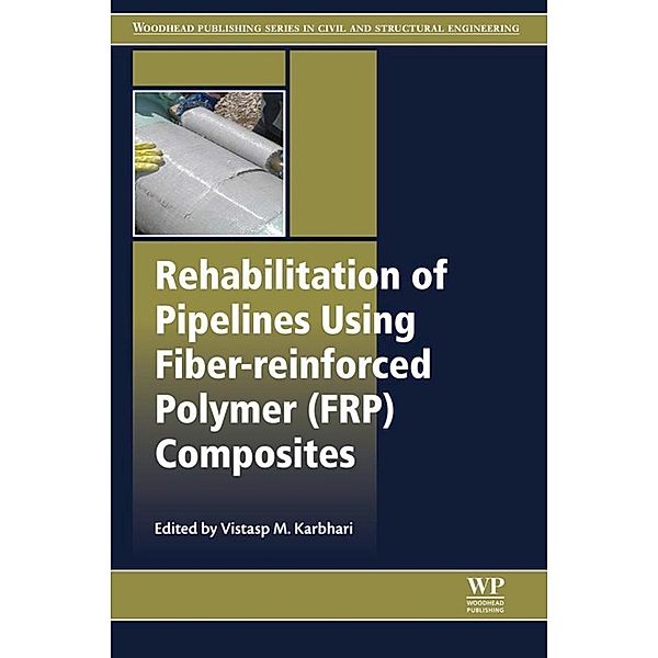 Rehabilitation of Pipelines Using Fiber-reinforced Polymer (FRP) Composites