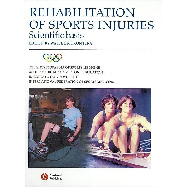 Rehabilitation of Sports Injuries / The Encyclopaedia of Sports Medicine