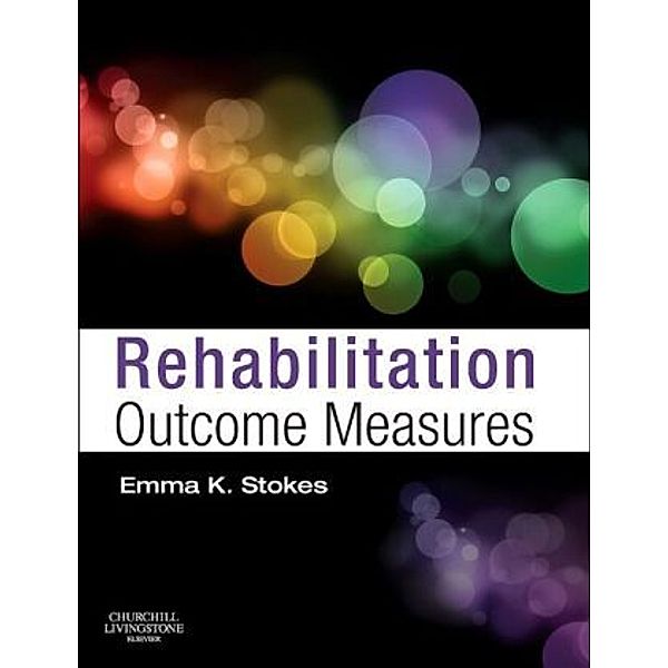 Rehabilitation Outcome Measures, Emma K Stokes