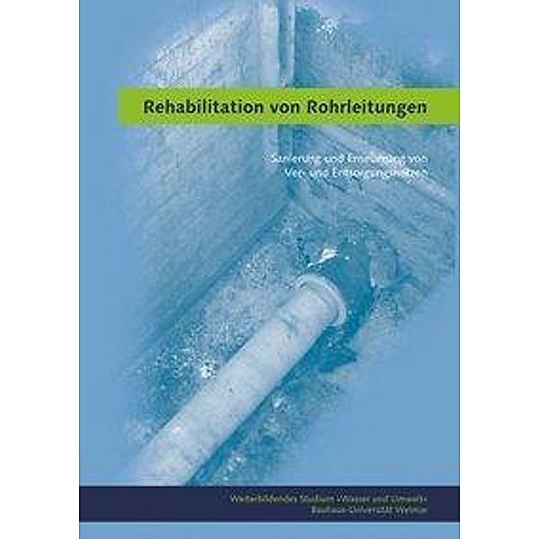 Rehabilitation von Rohrleitungen