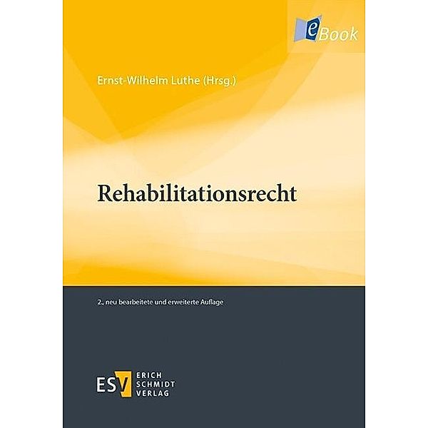 Rehabilitationsrecht, Johannes Falterbaum, Stephan Gutzler, Guido Kirchhoff, Ernst-Wilhelm Luthe, Wolfgang Noftz, Dagmar O