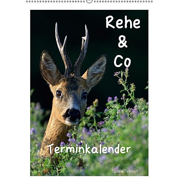 Rehe & Co / Planer (Wandkalender 2017 DIN A2 hoch), Sabine Schmidt