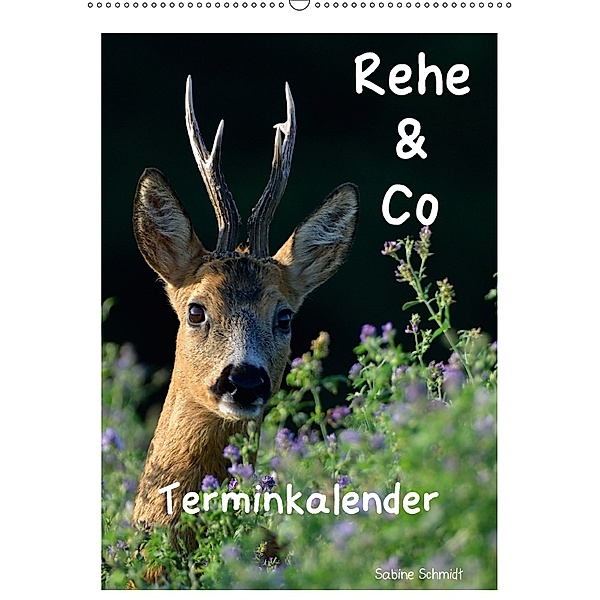 Rehe & Co / Planer (Wandkalender 2018 DIN A2 hoch), Sabine Schmidt