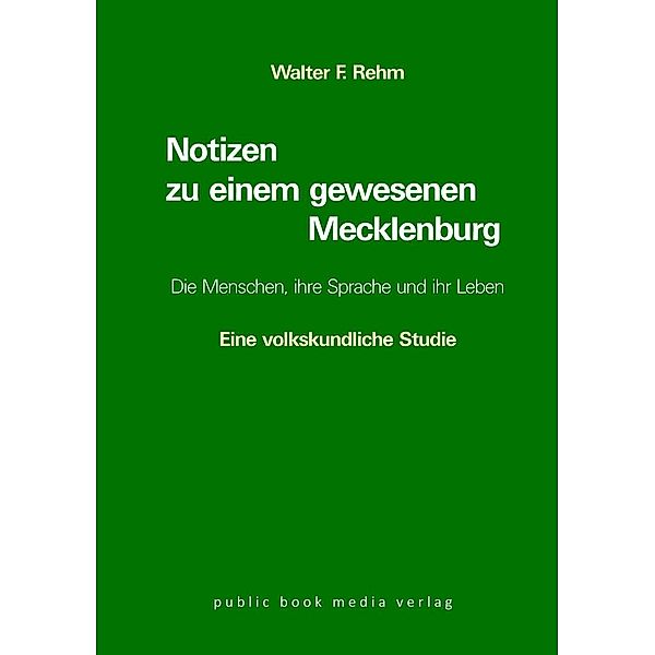 Rehm, W: Notizen zu einem gewesenen Mecklenburg., Walter F. Rehm