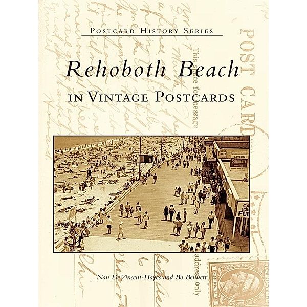 Rehoboth Beach in Vintage Postcards, Nan Devincent-Hayes