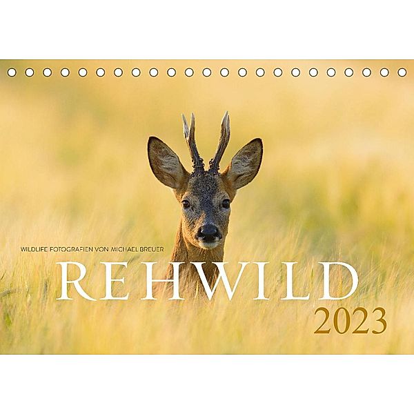 Rehwild 2023 (Tischkalender 2023 DIN A5 quer), Michael Breuer