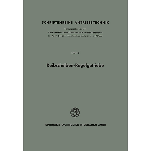 Reibscheiben-Regelgetriebe / Schriftenreihe Antriebstechnik Bd.4, W. Thomas, Gustav Niemann