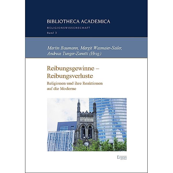 Reibungsgewinne - Reibungsverluste / Bibliotheca Academica - Religionswissenschaft Bd.3