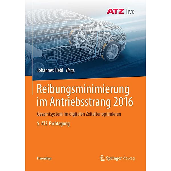 Reibungsminimierung im Antriebsstrang 2016 / Proceedings