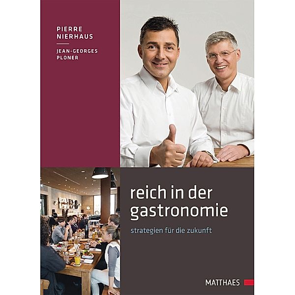 Reich in der Gastronomie, Pierre Nierhaus, Jean Georges Ploner