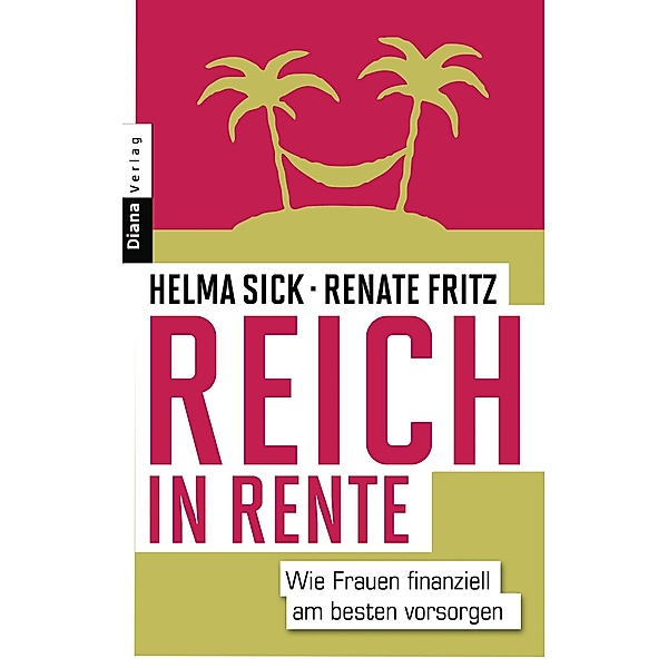 Reich in Rente, Helma Sick, Renate Fritz