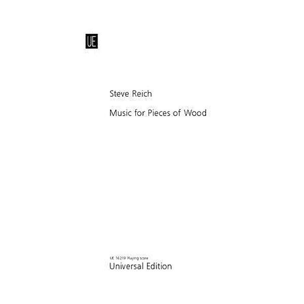 Reich, S: Music for Pieces of Wood