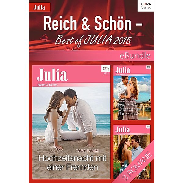 Reich & Schön - Best of Julia 2015, Lynn Raye Harris, Tara Pammi, JULIA JAMES