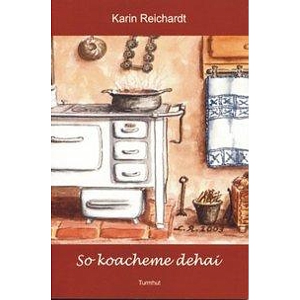 Reichardt, K: So koacheme dehai, Karin Reichardt