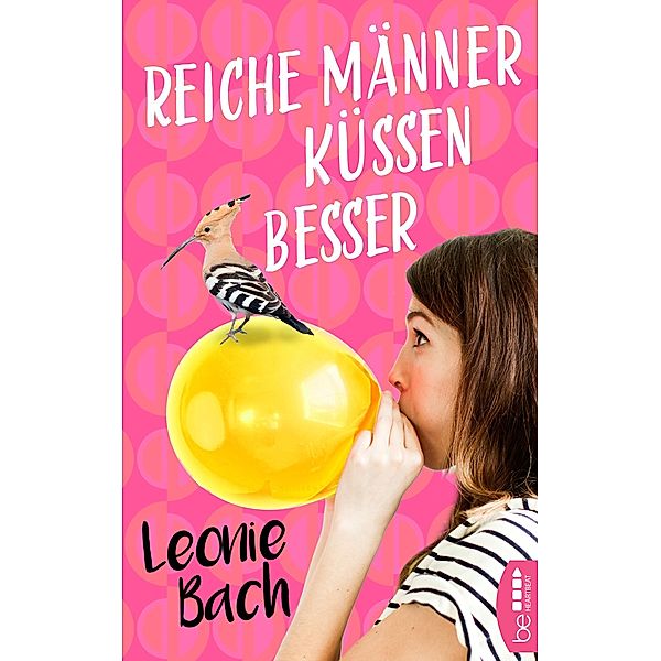 Reiche Männer küssen besser, Leonie Bach