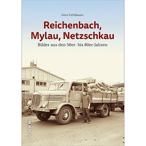 Reichenbach, Mylau, Netzschkau, Gero Fehlhauer