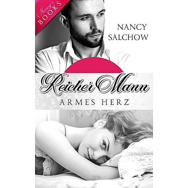Reicher Mann, armes Herz / Nancys Ostsee-Liebesromane Bd.44, Nancy Salchow