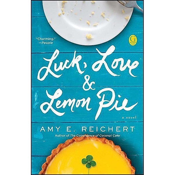 Reichert, A: Luck, Love and Lemon Pie, Amy E. Reichert