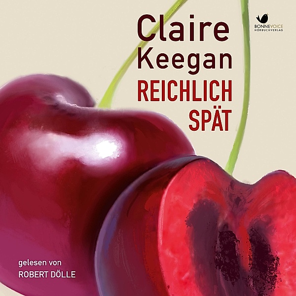 Reichlich spät, Claire Keegan